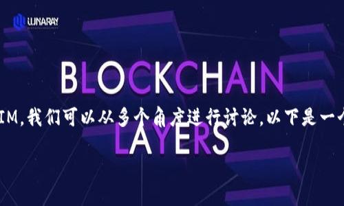 当然可以！关于SHIB（Shiba Inu）是否能提到TokenIM，我们可以从多个角度进行讨论。以下是一个简要的思考大纲，包括特定的内容主体和相关问题。

### SHIB与TokenIM：加密货币投资的新选择