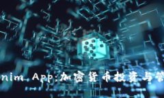 深入探索Tokenim App：加密货