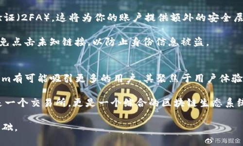 赵博如何连接Tokenim: 全面指南

赵博, Tokenim, 连接指南, 加密货币/guanjianci

### 内容主体大纲

1. **引言**
   - 介绍赵博和Tokenim的背景
   - 为什么需要连接Tokenim

2. **什么是Tokenim**
   - Tokenim的定义和功能
   - Tokenim在加密货币生态系统中的作用

3. **赵博简介**
   - 赵博的背景和专业领域
   - 赵博与区块链和加密货币的关系

4. **连接Tokenim的前提条件**
   - 需要准备的工具和账户
   - 安全性和隐私保护的注意事项

5. **连接步骤详解**
   - 第一步：注册Tokenim账户
   - 第二步：准备赵博的相关信息
   - 第三步：使用Tokenim连接赵博
   - 第四步：常见问题解答

6. **通过Tokenim进行交易**
   - 如何在Tokenim上进行交易
   - 使用Tokenim的优势和技巧

7. **维护和管理Tokenim连接**
   - 如何保持连接的安全性
   - 连接后需要定期注意的事项

8. **未来展望**
   - Tokenim在未来的潜力
   - 赵博与Tokenim的进一步合作

9. **总结**
   - 连接Tokenim的重要性
   - 鼓励读者动手操作

### 问题与详细介绍

#### 问题1：Tokenim是什么？
Tokenim是一个多功能的加密货币钱包和交易平台，旨在简化用户的加密货币管理过程。它支持多种不同的加密货币，用户可以在平台上进行存储、发送和接收加密资产。Tokenim的设计理念是为了提升用户体验，使得无论是新手还是资深用户都能方便地使用。

Tokenim不仅仅是一个钱包，它还提供了交易服务，用户可以通过平台直接交换不同的加密货币。此外，Tokenim注重安全性，采用多种加密技术保障用户资金的安全。在竞争激烈的市场中，Tokenim凭借其易用性和安全性，赢得了不少用户的青睐。

#### 问题2：连接Tokenim之前需要准备哪些东西？
在连接Tokenim之前，你需要确保自己具备了一些必要的工具和信息。首先，你需要拥有一部智能手机或者电脑，并确保网络连接是稳定的。其次，你需要在Tokenim平台上创建一个账户，这通常包括提供个人信息和设置密码。

另一个重要的准备是确保你有一个安全的电子邮箱，Tokenim会通过电子邮件发送验证信息。此外，了解一些基本的加密货币知识也是非常有帮助的，这将使你在使用Tokenim时更加得心应手。

#### 问题3：如何注册Tokenim账户？
注册Tokenim账户是连接Tokenim的第一步。你首先需要访问Tokenim的官方网站，在首页找到注册按钮。点击后，会进入注册页面，要求填写基本信息，如用户名、密码和电子邮件。

在填写完毕后，Tokenim会向你的电子邮箱发送一封验证邮件。你需要进入邮箱，点击验证链接以激活账户。完成这些步骤后，你就可以登录Tokenim，开始设置你的个人资料和钱包了。

#### 问题4：如何使用Tokenim进行交易？
在连接到Tokenim后，你可以在平台上进行各种加密货币交易。首先，你需要在钱包中存入一部分加密货币，例如比特币或以太坊。存入后，进入交易页面，你会看到大量的交易对。

选择你想要交易的加密货币对，输入你希望交易的数量，然后点击确认。Tokenim会显示此次交易的费用和预期完成时间。确认交易信息无误后，点击“确认交易”按钮，交易请求会被提交，稍后你将会在账户中看到交易记录。

#### 问题5：如何保持Tokenim连接的安全性？
保护你的Tokenim账户安全是至关重要的。首先，务必要选择一个强密码，并定期更换。此外，建议开启两步验证（2FA），这将为你的账户提供额外的安全层。在使用Tokenim时，应注意记录下任何敏感信息，并确保不在公共网络下进行交易。

定期检查账户登录记录，若发现任何未知的登录活动，立即更改密码并联系Tokenim客服。始终保持警惕，避免点击未知链接，以防止身份信息被盗。

#### 问题6：Tokenim未来的发展前景如何？
Tokenim的发展前景取决于加密货币市场的变化与技术进步。随着越来越多的人进入加密货币领域，Tokenim有可能吸引更多的用户。其聚焦于用户体验和安全性的策略将继续吸引那些对加密货币感兴趣，却又对技术细节不太了解的用户。

此外，Tokenim可能会引入更多的功能，例如智能合约和去中心化金融（DeFi）服务。这将使Tokenim不仅仅是一个交易所，更是一个综合的区块链生态系统，满足不同用户的需求。从长期来看，Tokenim的持续创新与将是其成长的关键。

通过以上各部分的详细阐述，希望能帮助你更好地理解如何连接Tokenim，并为加密货币的使用打下坚实基础。