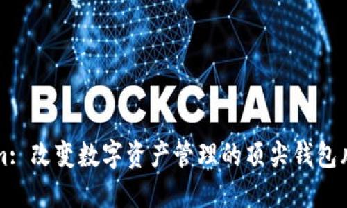 Tokenim: 改变数字资产管理的顶尖钱包风投平台